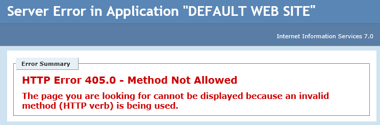 The page you are looking for cannot be displayed because an invalid method (HTTP verb) is being used
